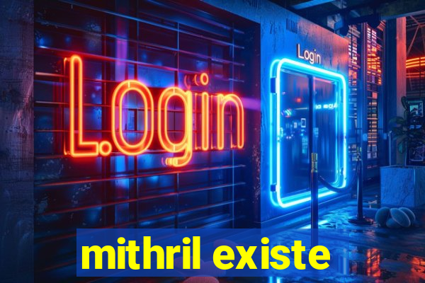 mithril existe